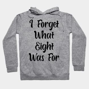 I FORGET WHAT EIGHT WAS FOR violent femmes Hoodie